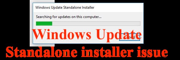 WindowsUpdateスタンドアロンインストーラーがこのコンピューターでの更新の検索でスタックする 