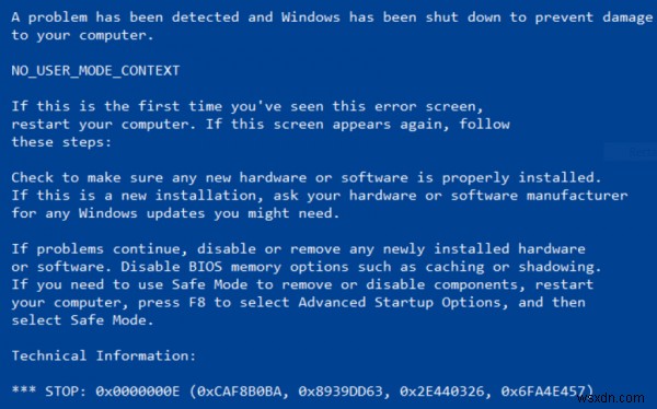 WindowsでのNO_USER_MODE_CONTEXTブルースクリーンの修正を修正 