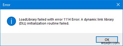 LoadLibraryはWindows10でエラー1114で失敗しました 