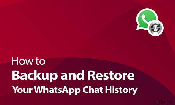 チャット履歴を保持してWhatsApp番号を変更する方法 