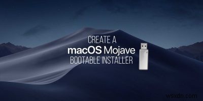 macOSブータブルインストーラーを作成する方法 