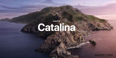 macOS Catalina：知っておくべきことすべて 