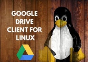 Linux用のGoogleドライブクライアントの完全なリスト 