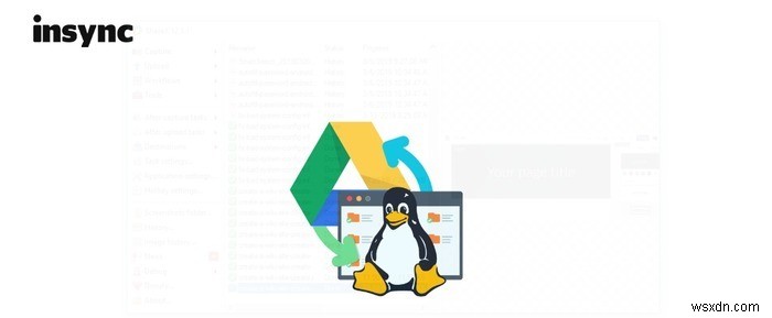 Linux用のGoogleドライブクライアントの完全なリスト 