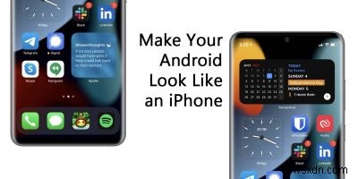 AndroidをiPhoneのように見せるための方法 