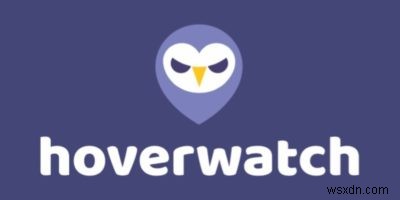 Hoverwatchでお子様のスマートフォンの使用状況を監視する 