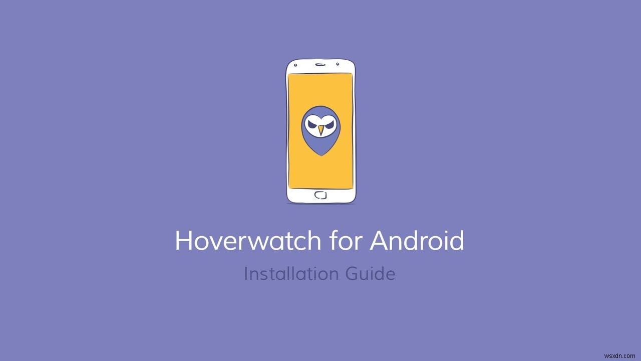 Hoverwatchでお子様のスマートフォンの使用状況を監視する 