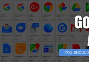 知っておくべき7つのあまり知られていないGoogleAndroidアプリ 