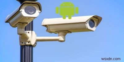 Androidフォンを防犯カメラに変える方法 