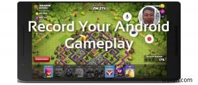 Androidのゲームプレイを記録する方法 