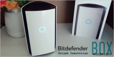 Bitdefender BOX 2：前任者の2倍のパワー、スピード、機能 