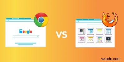 ChromeとFirefoxQuantum–どちらが優れたブラウザか 