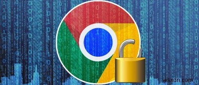 GoogleChromeブラウザのセキュリティを向上させる方法 