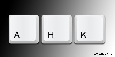 あなたが試さなければならない14の素晴らしいAutoHotkeyスクリプト 