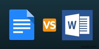 MicrosoftWordとGoogleDocs：誰が勝つか？ 