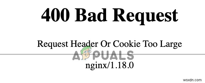 ヘッダーまたはCookieのリクエストが大きすぎますか？修正方法は次のとおりです 