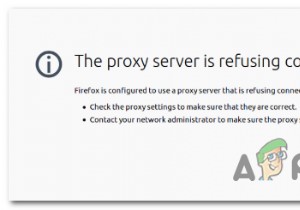 Firefoxで「プロキシサーバーが接続を拒否しています」エラーが出たときの対処法5選