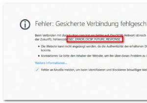 修正：Firefoxエラー「SEC_ERROR_OCSP_FUTURE_RESPONSE」 
