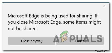 「MicrosoftEdgeは共有に使用されています」ポップアップを停止する方法 