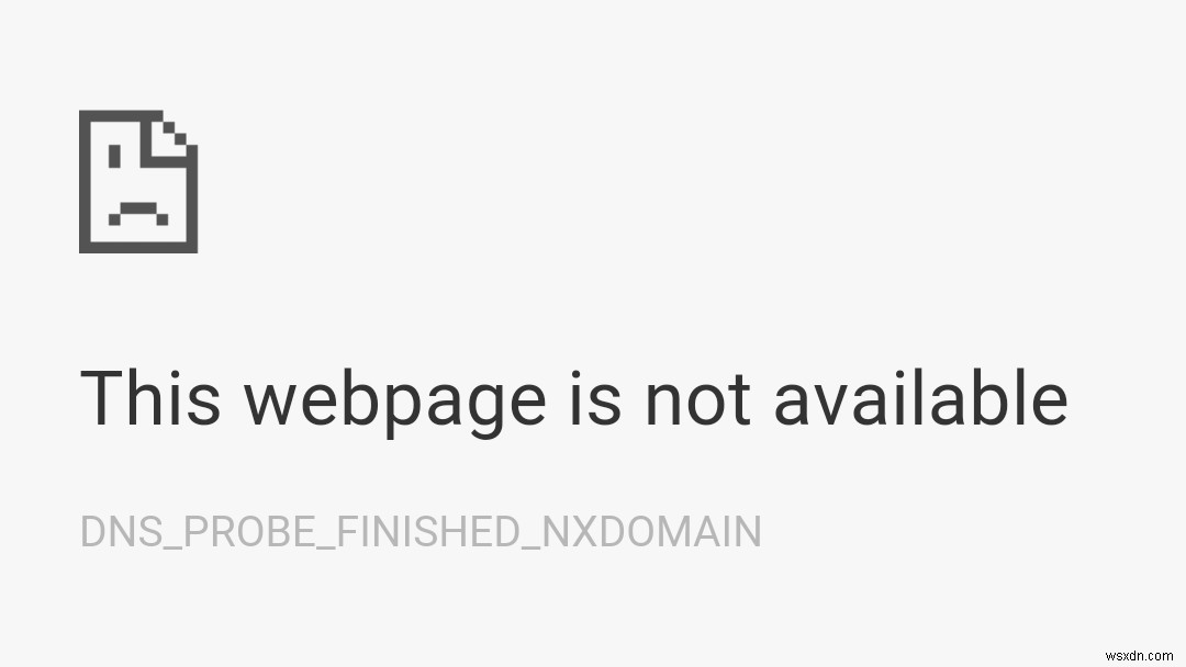 GoogleChromeでDNS_PROBE_FINISHED_NXDOMAINを修正する方法 