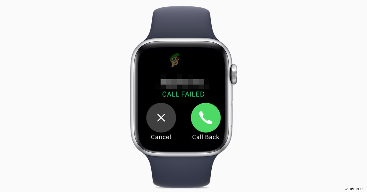 Apple Watchで失敗した通話をどのように修正しますか？ 