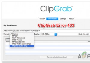 WindowsおよびMacOSでのClipGrabエラー403を修正 
