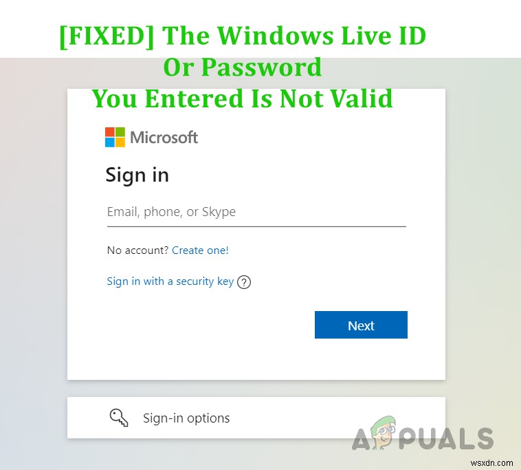 「入力したWindowsLiveIDまたはパスワードが無効です」を修正する方法 
