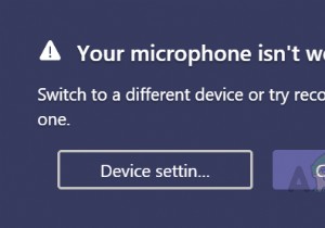 MS Teamsでマイクが機能しない問題を修正するにはどうすればよいですか？ 