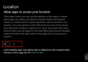 Windows 10でアプリによる位置情報へのアクセスを無効にする方法
