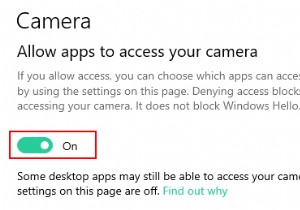 Windows 10でアプリによるカメラへのアクセスを無効にする3つの方法