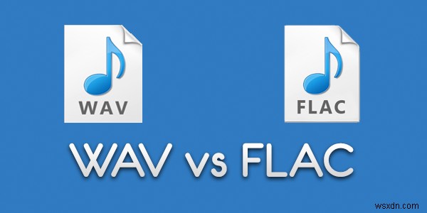 FLACとWAVのファイル形式の違いは何ですか？ 