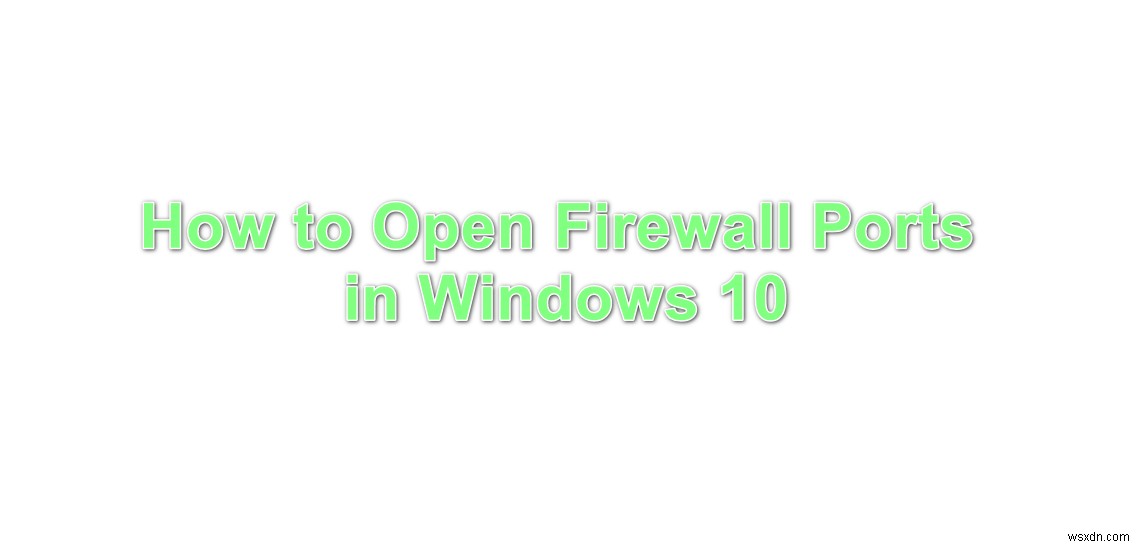 Windows 10でファイアウォールポートを開く方法は？ 