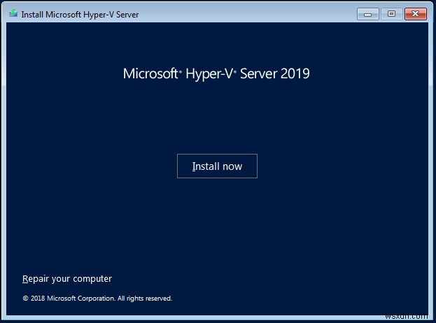 Hyper-V 2019 Server Coreをインストールするにはどうすればよいですか？ 