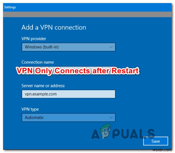 再起動後にのみWindowsVPN接続を修正する方法 