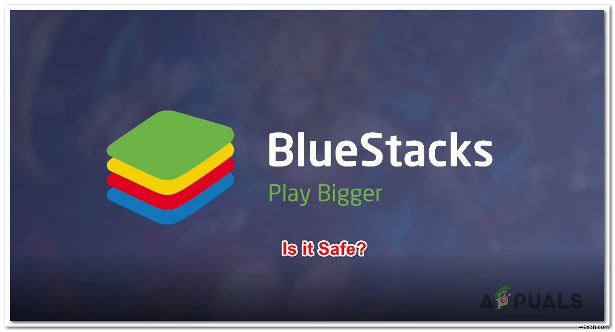 BlueStacks：安全ですか？ 