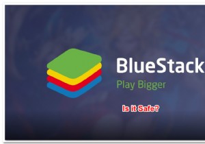 BlueStacks：安全ですか？ 