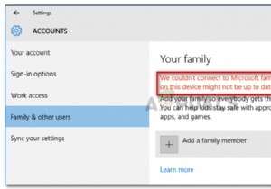 修正：現在、Microsoftファミリーに接続できませんでした 