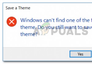 修正：Windowsがこのテーマのファイルの1つを見つけることができない 
