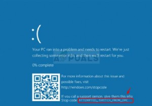 【解決法】ATTEMPTED SWITCH FROM DPCブルースクリーンエラーを修正する方法