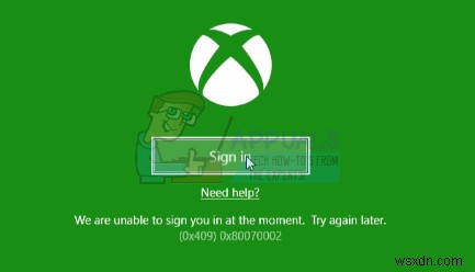 Xboxアプリのサインインエラーを修正する方法（0x409）0x80070002 