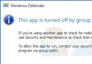 WindowsDefenderエラー「このアプリはグループポリシーによってオフになっています」を修正する方法 