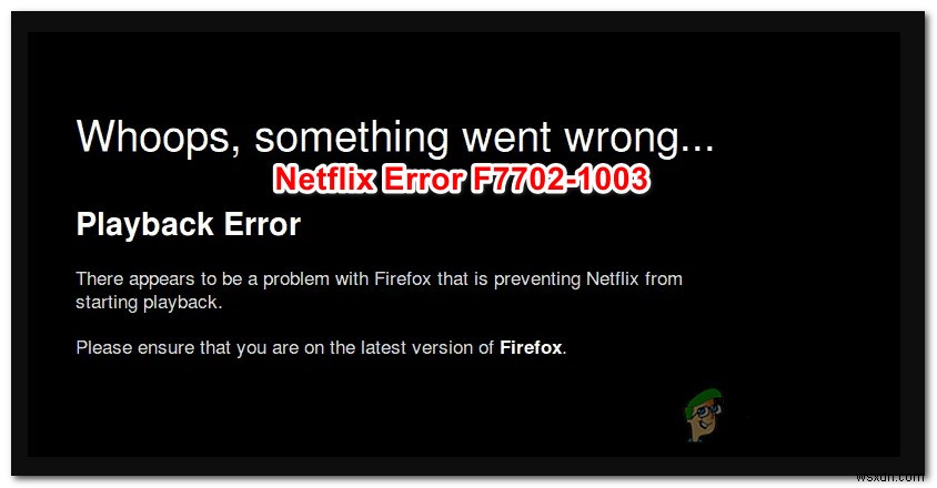 NetflixエラーF7702-1003を修正する方法は？ 