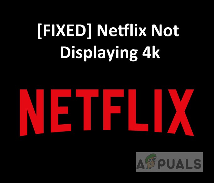 [修正]Netflixが4Kでビデオを表示しない 