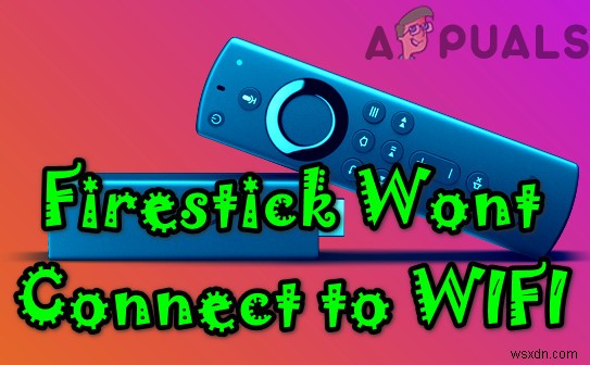 FirestickがWi-Fiに接続していませんか？これらの修正を試してください 