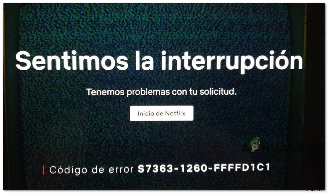 Netflixエラーを修正する方法S7363-1260-FFFFD1C1 