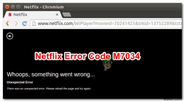 NetflixエラーコードM7034を修正する方法 