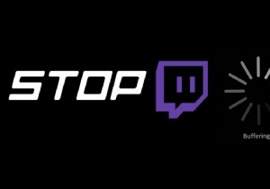 WindowsでTwitchの常時バッファリングエラーを修正するにはどうすればよいですか？ 