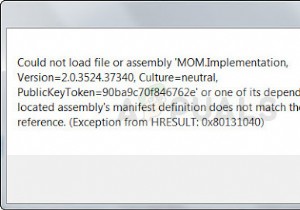 修正方法Windows7、8、および10でファイルまたはアセンブリ「MOM.Implementation」を読み込めませんでした 