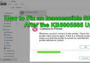KB5005565アップデート後に「アクセスできない共有プリンタ」を修正するにはどうすればよいですか？ 