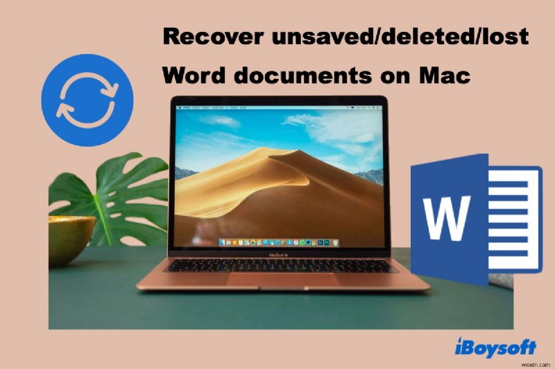 Mac 2022 で保存されていない、削除された、または失われた Word 文書を復元する